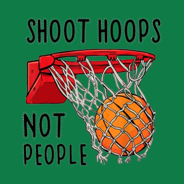 Shoot Hoops Not People by christyjungsung