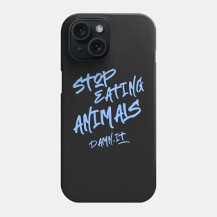 Stop Eating Animals Phone Case