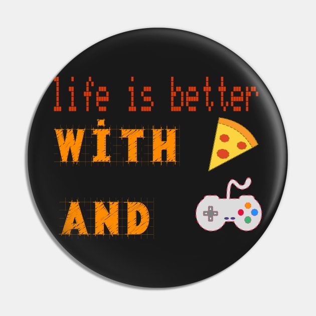 life is better with pizza and gaming Pin by jaml-12