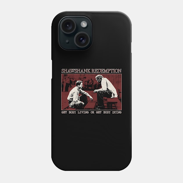 get busy living or get busy dying Phone Case by Genetics art