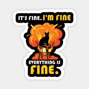 Black Cat Sarcasm Im Fine Everything Is Fine Magnet