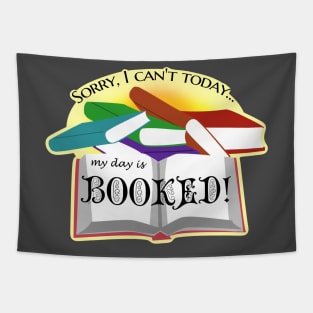 I can't today, my day is Booked! Tapestry