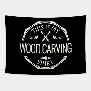 This Is My Wood Carving Shirt Tapestry