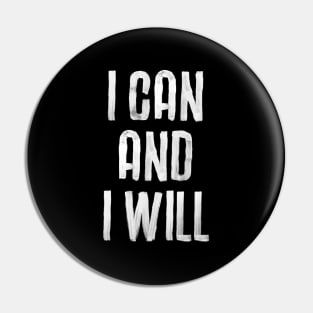 I CAN AND I WILL Pin