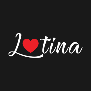 I love Latina T-Shirt