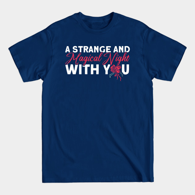 Disover A Strange And Magical Night With You Graduation 2022 Prom - Class Of 2022 - T-Shirt