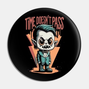 time does not pass Pin