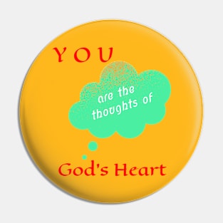 You Are The Thoughts of God's Heart! Pin