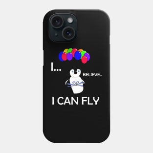 I believe I can Fly - Penguin Phone Case