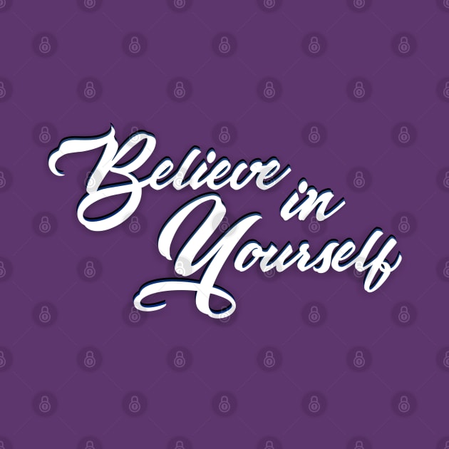 Believe in Yourself by Roqson