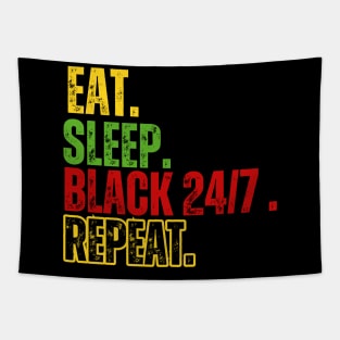 Eat Sleep Black 24/7 Repeat T-Shirt – Bold Black Pride Tee – Melanin Love Shirt Tapestry