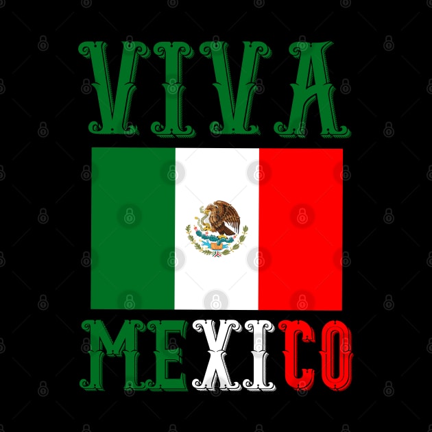 Viva Mexico Mexican by ShirtsShirtsndmoreShirts