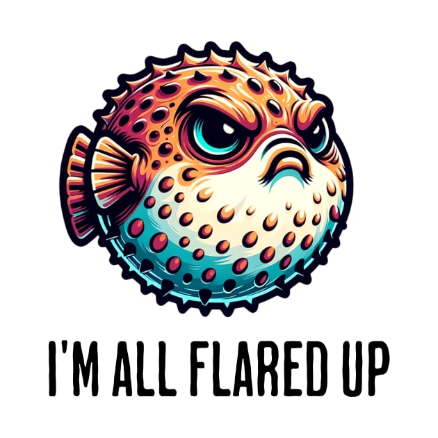 Grumpy Pufferfish: "I'm All Flared Up" by Critter Chaos