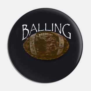 Balling on the grid iron Pin