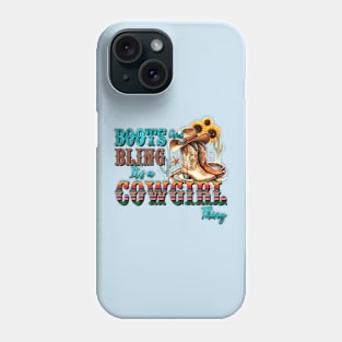 Boots and Bling It's a Cowgirl Thing Phone Case