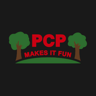 Parks And Recreation Pcp Makes It Fun As Seen On T-Shirt