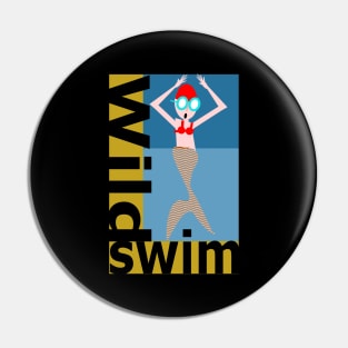 Wild Swim, lovely mermaid! Pin