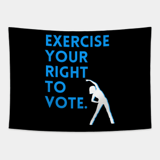 Exercise Your Right To Vote Tapestry