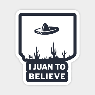 I Juan To Believe Magnet