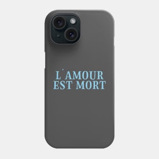 L´Amour Est Mort, blue Phone Case