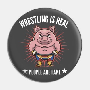 Wrestling is REAL Pin