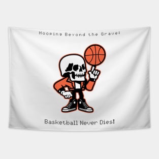 Basketball Never Dies Tapestry