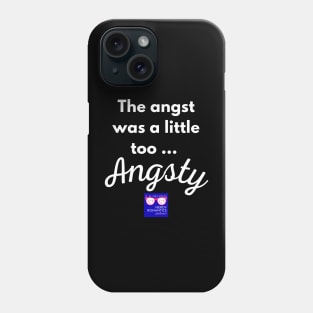 "Too Angsty" white letters nerdy logo -Nerdy Romantics Podcast Phone Case