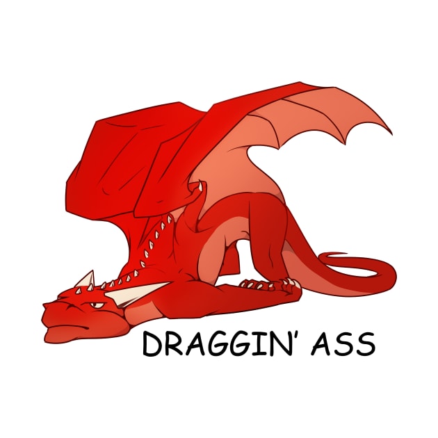 Draggin' Ass by Ink_Raven_Graphics
