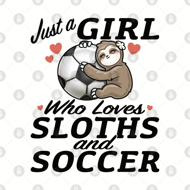 Just a girl who loves sloth and soccer sport by PnJ