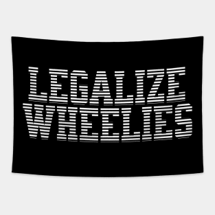 Legalize whellies Tapestry