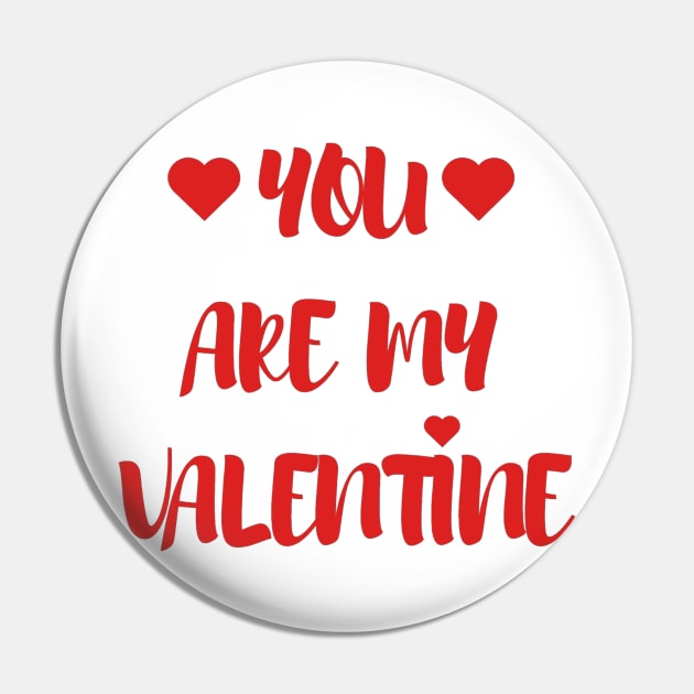 You are my Valentine - Valentines Day - 2023 Pin by Trendy-Now