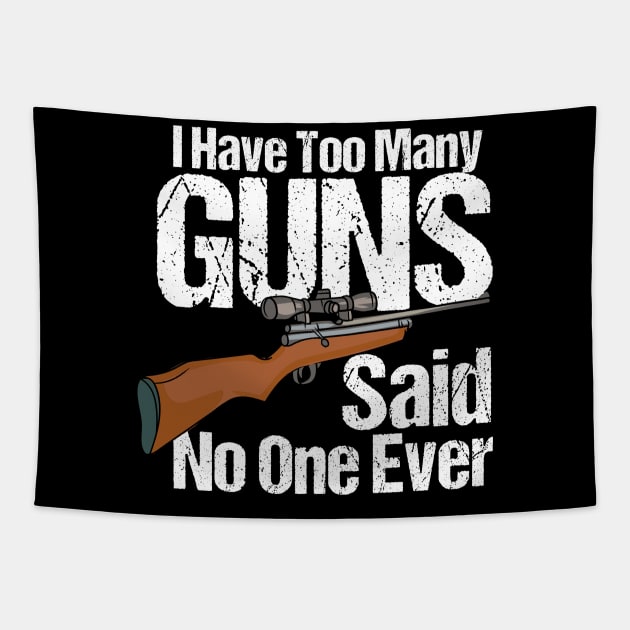 I Have Too Many Guns Tapestry by maxcode