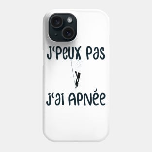 J'peux pas j'ai apnee Phone Case