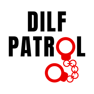 Dilf Patrol T-Shirt