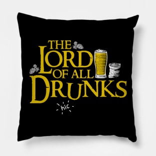 The Lord of All Drunks Pillow