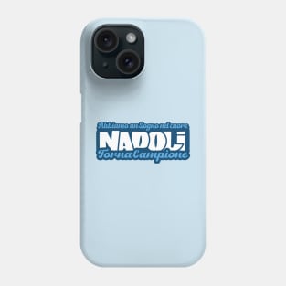 Napoli Torna Campione Phone Case