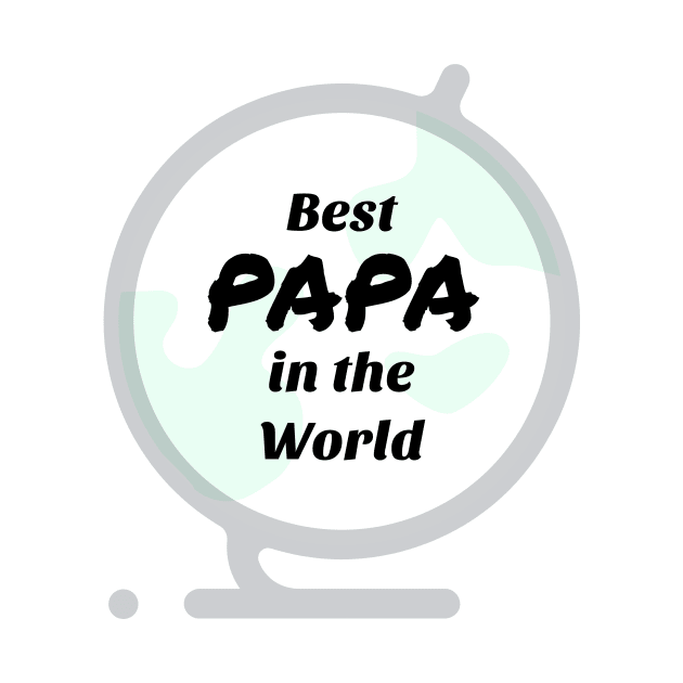 PAPA in the World Shirt by KURA SHOP