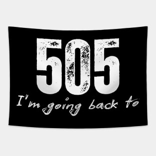 "I'm going back to 505" Tapestry