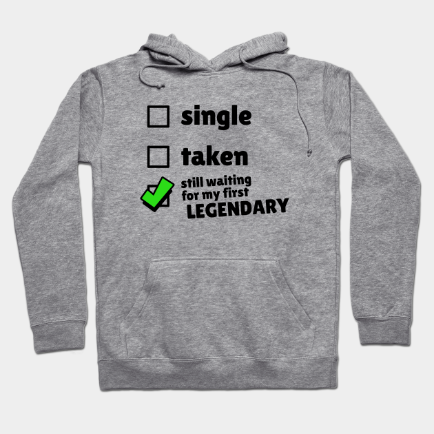 Single Taken Still Waiting For My First Legendary Brawler Brawl Stars Hoodie Teepublic De - awesome legendary art by a legend brawl stars