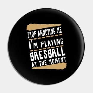 Baseball Baseball Player Men Women Saying Pin