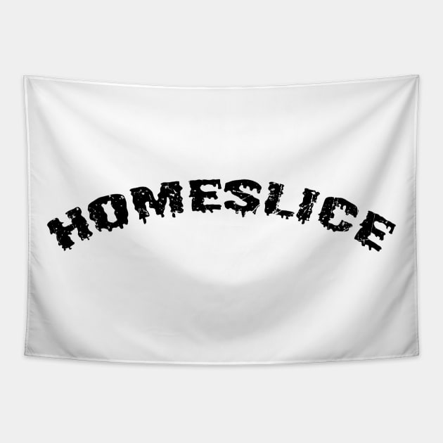 Homeslice Tapestry by PaletteDesigns