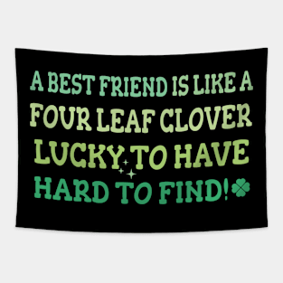 Four Leaf Clover Friendship st patricks day Tapestry