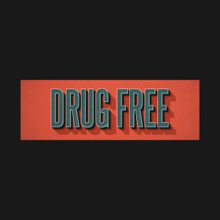 Drug Free T-Shirt