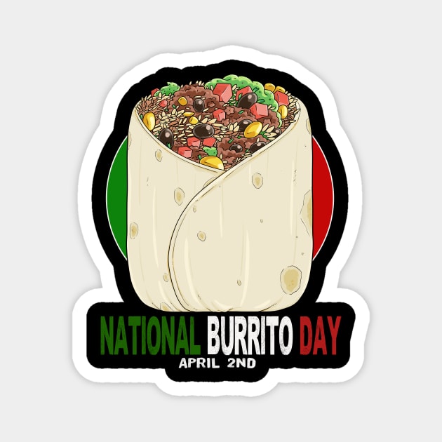 National Burrito Day Mexican Food Magnet by Noseking