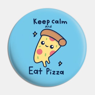 Keep calm and eat pizza Pin