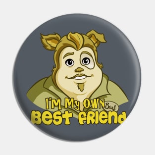 I'm My Own Best Friend Pin