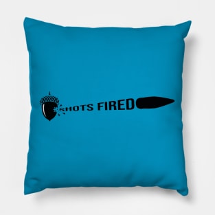 🌰 SHOTS FIRED 🌰 Pillow