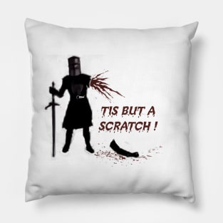 Tis But A Scratch! Pillow