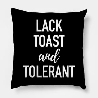 Lactose Intolerant - Lack Toast and Tolerant - Grammar Dyslexic Pillow