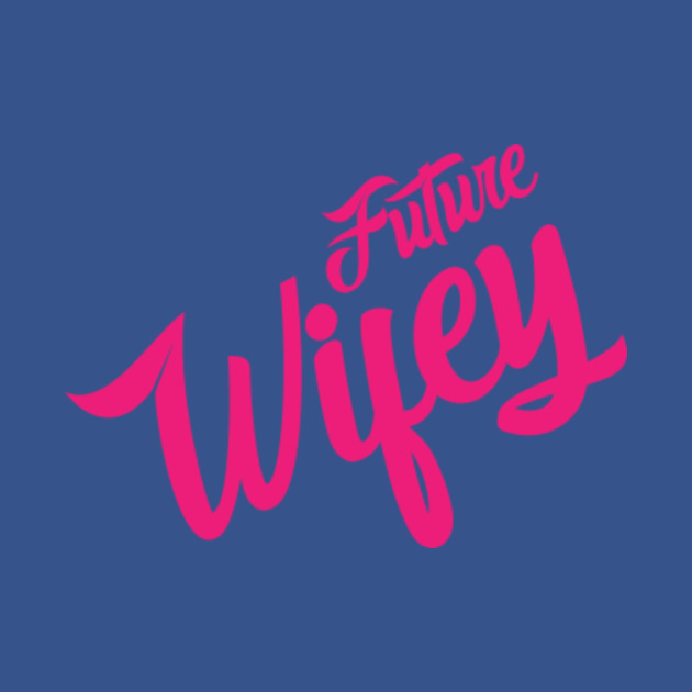 Discover Future Wifey Compact Pink Script - Future Wifey - T-Shirt